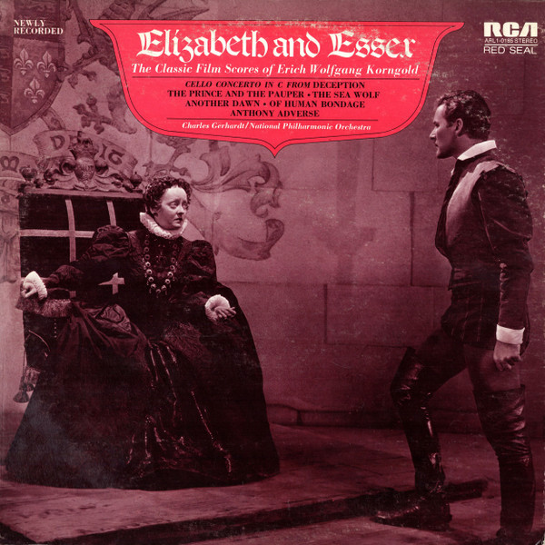 Erich Wolfgang Korngold - Charles Gerhardt / National Philharmonic Orchestra - Elizabeth And Essex (The Classic Film Scores Of Erich Wolfgang Korngold) - RCA Red Seal - ARL1-0185 - LP, Album 2237477170