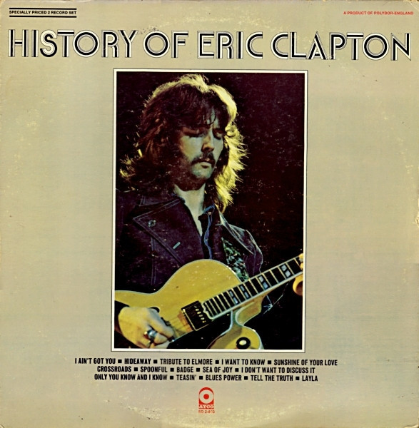 Eric Clapton - History Of Eric Clapton - ATCO Records - SD 2-803 - 2xLP, Comp, RE, PR  2250938251
