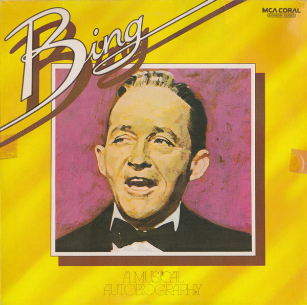 Bing Crosby - Bing: A Musical Autobiography - MCA Coral, MCA Coral, MCA Coral - CDMSP 801, 0C 192 ‚óã 95771-5M, COP 6239-43 - 5xLP, Comp, Mono, RE + Box 2273542201