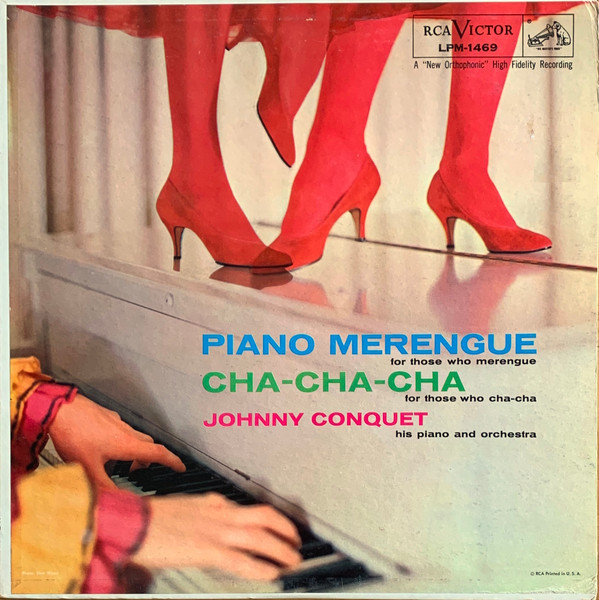 Johnny Conquet And His Orchestra - Piano Merengue/Cha-Cha-Cha - RCA Victor - LPM-1469 - LP, Album, Mono 2380138552
