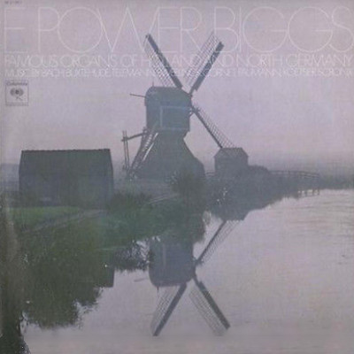 E. Power Biggs - Famous Organs Of Holland And North Germany - Columbia Masterworks - M 31961 - LP, Album 2283273679