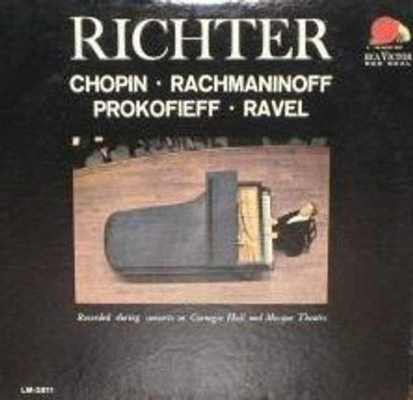 Sviatoslav Richter - Fr√©d√©ric Chopin, Maurice Ravel, Sergei Vasilyevich Rachmaninoff, Sergei Prokofiev - Richter: Chopin - Rachmaninoff - Prokofieff - Ravel - RCA Victor Red Seal - LM-2611 - LP, Comp, Mono 2320202575