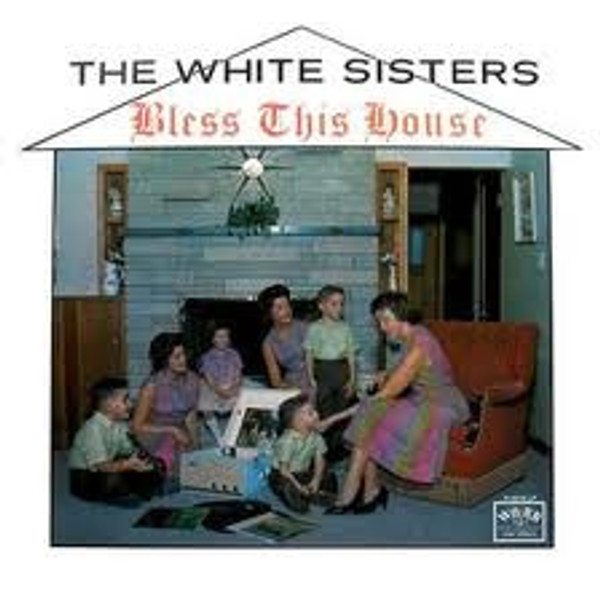 The White Sisters (2) - Bless This House - Word, Word - WST-8318, WST-8318-LP - LP, Album 2318510479