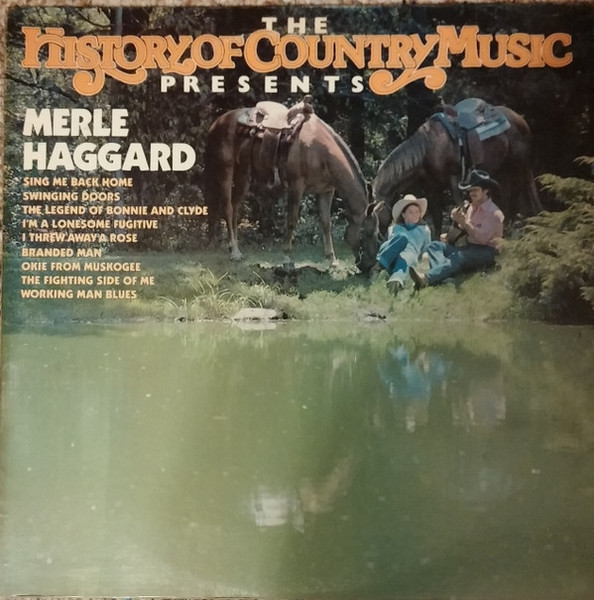 Merle Haggard - The History Of Country Music Presents Merle Haggard  - Radiant - RRC-2000 - LP, Album, Comp, Unofficial 2245612432