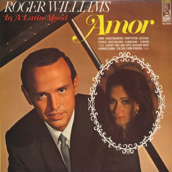 Roger Williams (2) - In A Latin Mood: Amor - Kapp Records - KS-3549 - LP 2300935726