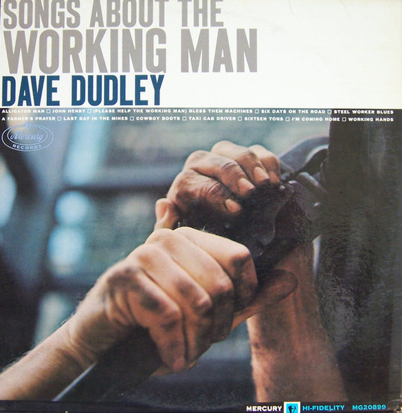 Dave Dudley - Songs About The Working Man - Mercury - MG-20899 - LP, Album, Mono 2357555008