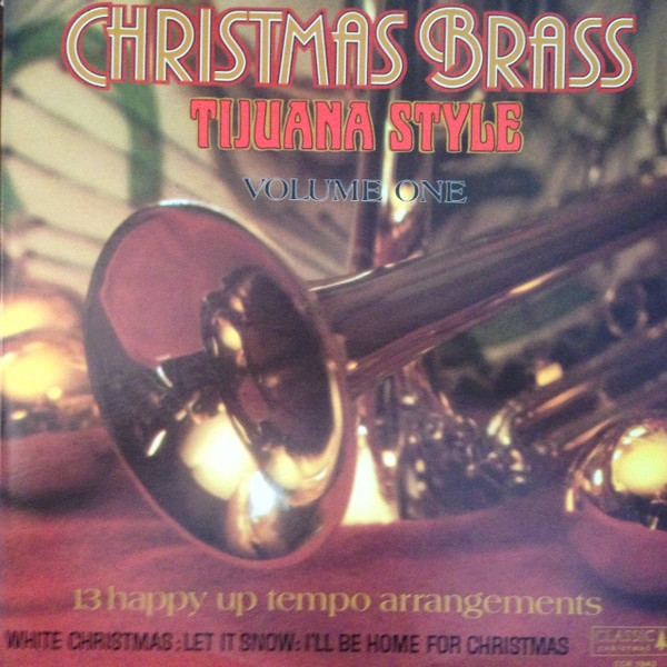 Unknown Artist - Christmas Brass Tijuana Style Volume One - Classic Christmas - CCR 1943 - LP, Album 2264462428