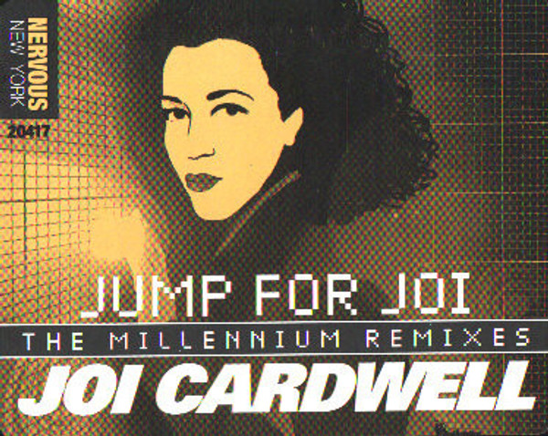 Joi Cardwell - Jump For Joi (The Millennium Mixes) - Nervous Records, Nervous Records - NE 20417, 20417 - 12" 2389985299