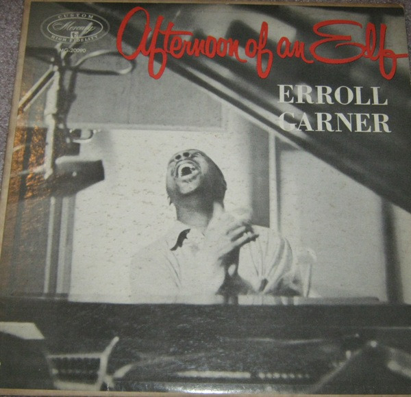 Erroll Garner - Afternoon Of An Elf - Mercury, Mercury, Mercury - MG20090, MG-20090, MG 20090 - LP, Album, Mono 2369374618