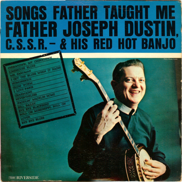 Father Joseph Dustin - Songs Father Taught Me - Riverside Records - RLP 7509 - LP, Album, Mono 2387805979