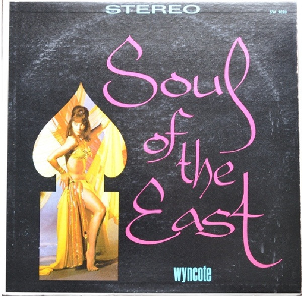 Buddy Sarkissian And His Mecca Four With Fred Elias - Soul Of The East - Wyncote - SW 9020 - LP, Album 2288371504