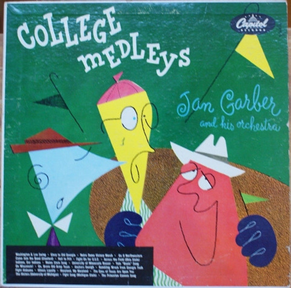 Jan Garber And His Orchestra - College Medleys - Capitol Records, Capitol Records - T 154, T-154 - LP, Album, Mono 2394743581