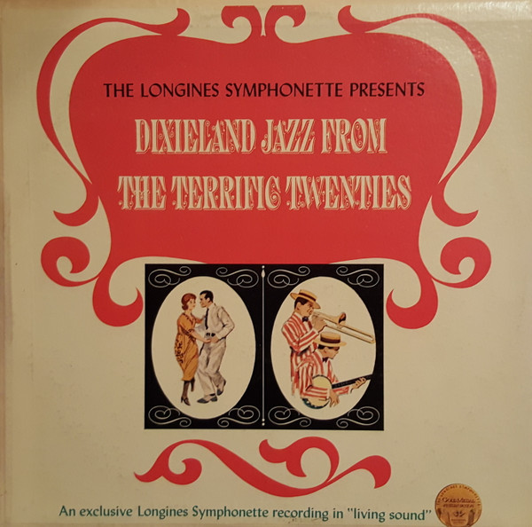 The Longines Symphonette - Dixieland Jazz From The Terrific Twenties - Longines Symphonette Society - LW 163 - LP, Album, Comp 2320994761