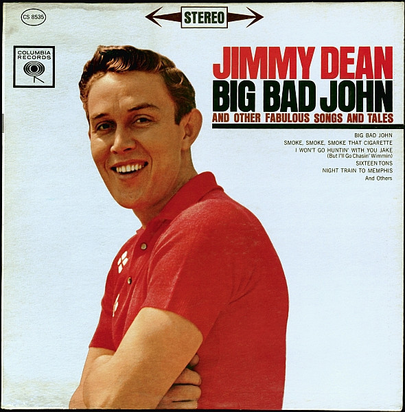 Jimmy Dean - Big Bad John And Other Fabulous Songs And Tales