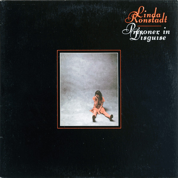 Linda Ronstadt - Prisoner In Disguise - Asylum Records - 7E-1045 - LP, Album, SP  2264541322