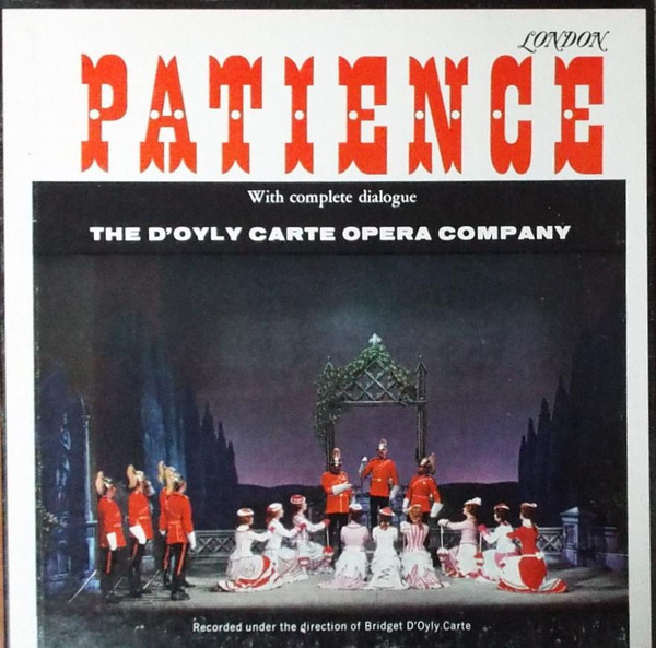 Gilbert & Sullivan, D'Oyly Carte Opera Company - Patience (With Complete Dialogue) - London Records - OSA 1217 - 2xLP, Album, RP, Box 2252699791
