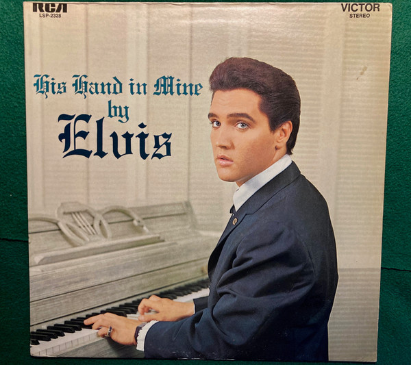 Elvis Presley - His Hand In Mine - RCA Victor, RCA Victor - LSP-2328, LSP 2328 - LP, Album, RE, Ind 2369156584