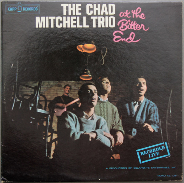 The Chad Mitchell Trio - The Chad Mitchell Trio At The Bitter End - Kapp Records - KL-1281 - LP, Album, Mono, ARC 2273896138