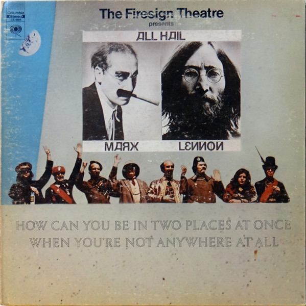 The Firesign Theatre - How Can You Be In Two Places At Once When You're Not Anywhere At All - Columbia - CS 9884 - LP, Album, RE, Ter 2369984320