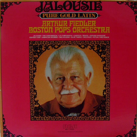 Arthur Fiedler / The Boston Pops Orchestra - Jalousie: Pure Gold Latin - RCA - ANL1-1439(e) - LP, Comp 2383350916