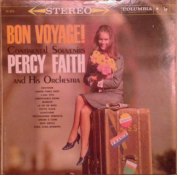 Percy Faith & His Orchestra - Bon Voyage!  Continental Souvenirs - Columbia - CS 8214 - LP, Album 2371334173