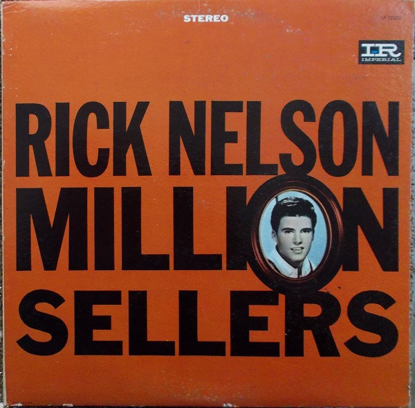 Ricky Nelson (2) - Million Sellers - Imperial - LP-12232 - LP, Comp 2252687050