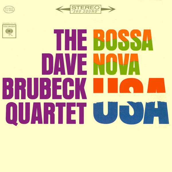 The Dave Brubeck Quartet - Bossa Nova U.S.A. - Columbia - CS 8798 - LP, Album 2376214381