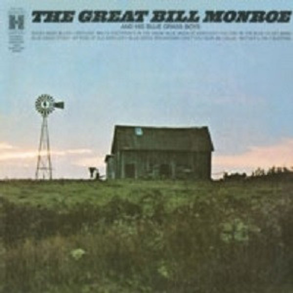 Bill Monroe & His Blue Grass Boys - The Great Bill Monroe And His Blue Grass Boys  - Harmony (4) - HS 11335 - LP, Comp, RE 2357537629