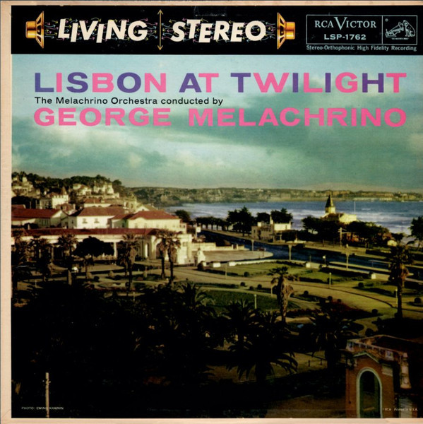 The Melachrino Orchestra Conducted By George Melachrino - Lisbon At Twilight - RCA - LSP-1762 - LP, Album 2250566428
