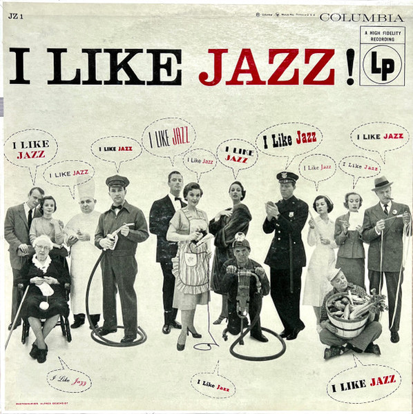 Various - I Like Jazz! - Columbia - JZ 1 - LP, Comp, Mono 2259113221