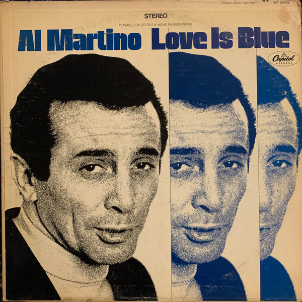 Al Martino - Love Is Blue - Capitol Records, Capitol Records - ST 2908, ST-2908 - LP, Album, Jac 2356543996