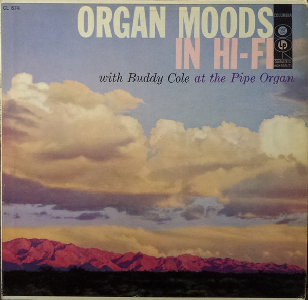 Buddy Cole - Organ Moods In Hi-Fi - Columbia - CL 874 - LP 2279863459