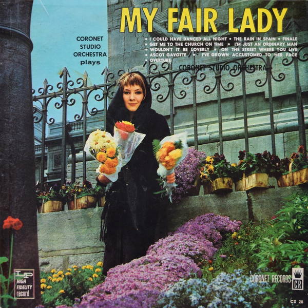 Coronet Studio Orchestra - My Fair Lady - Coronet Records, Coronet Records - CX 28, CX-28 - LP, Album, Mono 2297802760