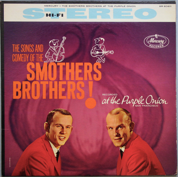 Smothers Brothers - The Songs And Comedy Of The Smothers Brothers At The Purple Onion - Mercury, Mercury, Mercury - SR 60611, 60611, SR-60611 - LP, Album, RP 2289838012