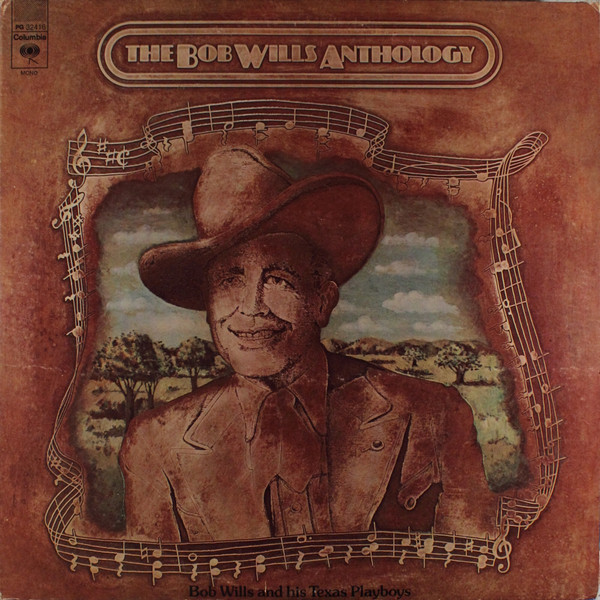 Bob Wills & His Texas Playboys - The Bob Wills Anthology - Columbia, Columbia - PG 32416, KG 32416 - 2xLP, Album, Comp, Mono, Ter 2387651614