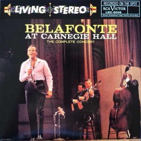 Harry Belafonte - Belafonte At Carnegie Hall: The Complete Concert - RCA Victor, Classic Records - LSO 6006 - 2xLP, RE 2370006523