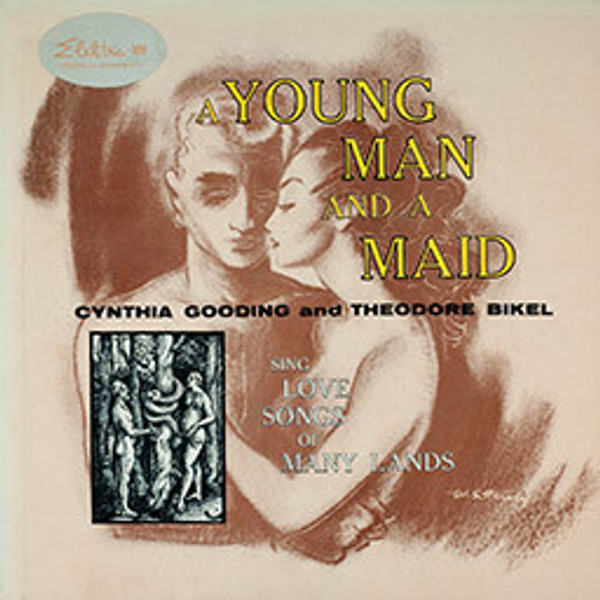 Cynthia Gooding And Theodore Bikel - A Young Man And A Maid (Love Songs Of Many Lands) - Elektra, Elektra - EKL-109, 109 - LP, Album, Mono 2367867805