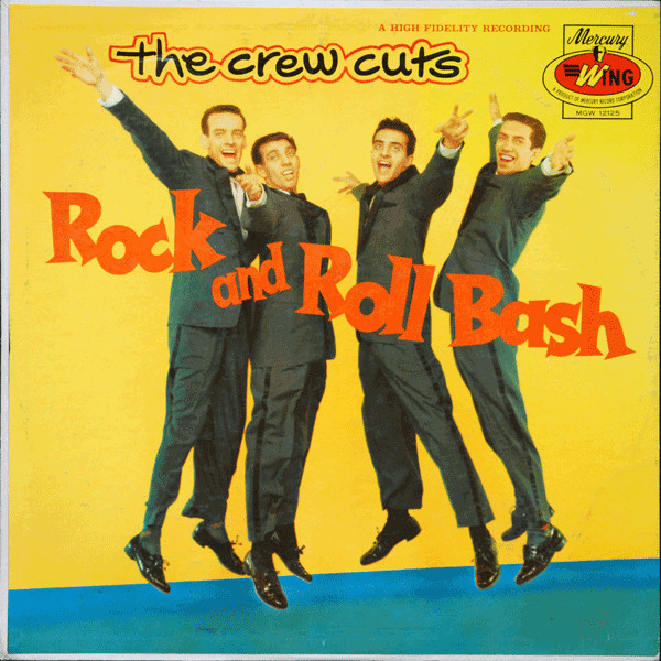 The Crew Cuts - Rock And Roll Bash - Mercury Wing, Wing Records - MGW 12125, MGW-12125 - LP, Album, Mono, RE 2354917117