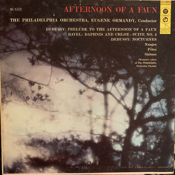 Claude Debussy / Maurice Ravel : The Philadelphia Orchestra, Eugene Ormandy - Afternoon Of A Faun - Nocturnes - Daphnis And Chloe Suite No. 2 - Columbia Masterworks - ML 5112 - LP, Album, Hol 2288780560