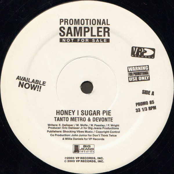 Tanto Metro & Devonte - Honey I Sugar Pie - Big Jeans Records, VP Records - PROMO 85 - 12", Promo 2246309641