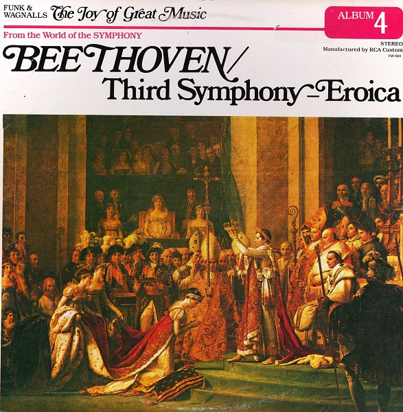 Ludwig Van Beethoven - Third Symphony - Eroica - RCA Custom, Funk & Wagnalls - FW-504 - LP, Album 2321315347