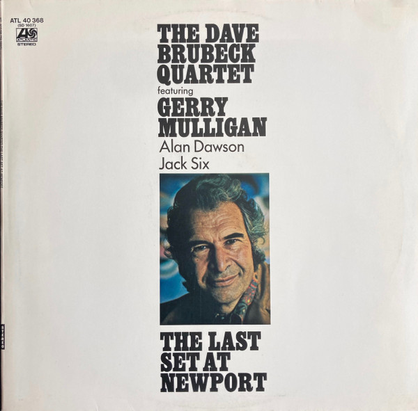 The Dave Brubeck Quartet - The Last Set At Newport - Atlantic, Atlantic - ATL 40 368, SD 1607 - LP, Album 2376455680