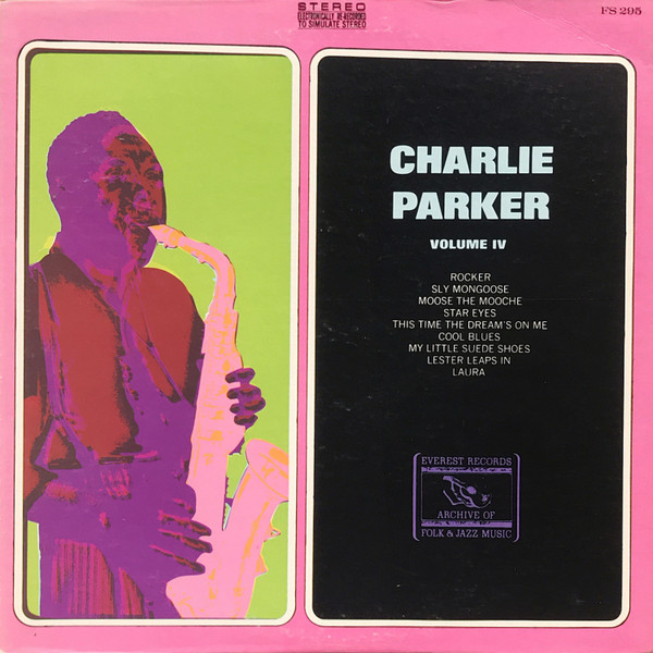 Charlie Parker - Charlie Parker Volume IV - Everest Records Archive Of Folk & Jazz Music, Everest Records Archive Of Folk & Jazz Music - FS 295, FS-295 (E) - LP, Album, RE 2349400909