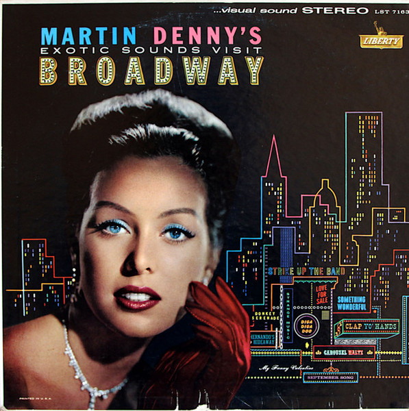 Martin Denny - Exotic Sounds Visit Broadway - Liberty - LST 7163 - LP, Album 2356190425