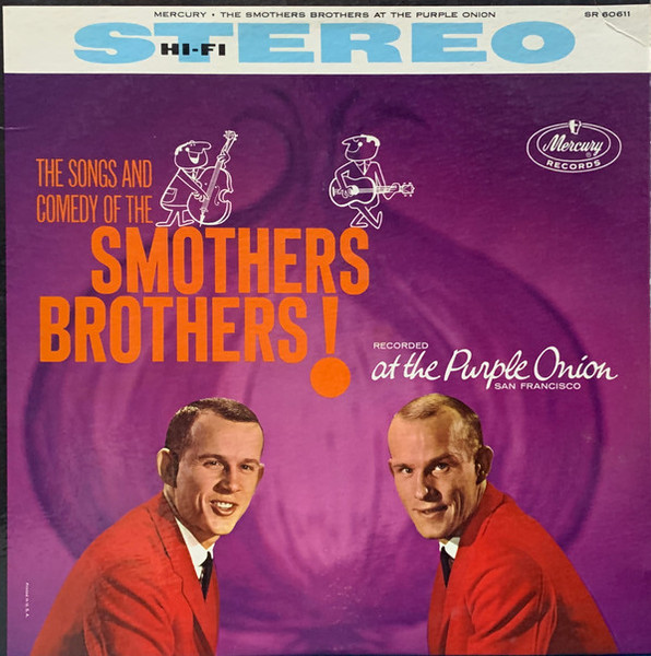 Smothers Brothers - The Songs And Comedy Of The Smothers Brothers At The Purple Onion - Mercury, Mercury - SR 60611, SR-60611 - LP, Album 2304606091