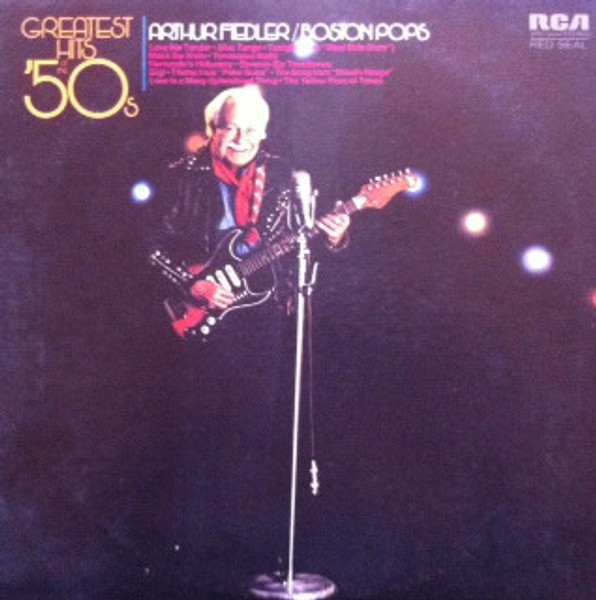 Arthur Fiedler / The Boston Pops Orchestra - Greatest Hits Of The '50s - RCA Red Seal - ARL1-0044 - LP, Album, Comp 2259443374
