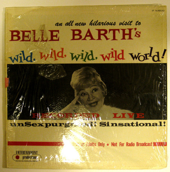 Belle Barth - Belle Barth's Wild, Wild, Wild, Wild World - Entertainment Productions (3) - LP 14,000,001 - LP 2319136549