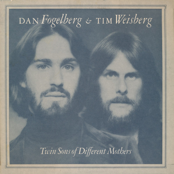 Dan Fogelberg & Tim Weisberg - Twin Sons Of Different Mothers - Full Moon, Epic - JE 35339 - LP, Album, Ter 2383731931