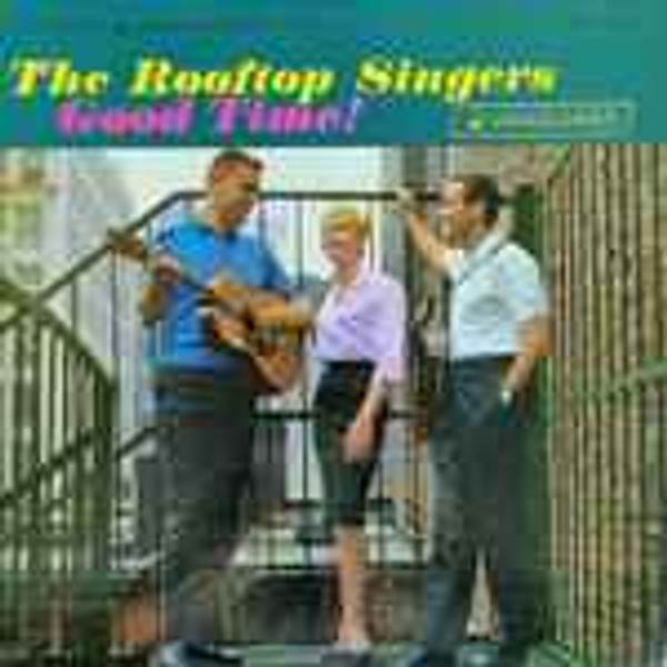 The Rooftop Singers - Good Time! (LP, Mono)