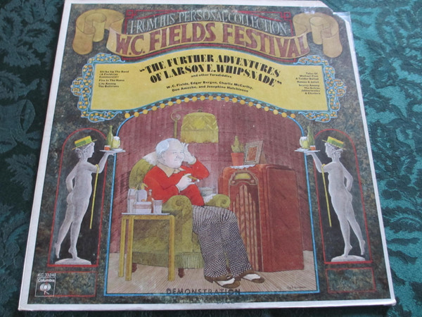 W.C. Fields - The Further Adventures Of Larson E. Whipsnade And Other Taradiddles - Columbia, Columbia - KC 33240, X598 - LP, Mono, Promo 2502789317